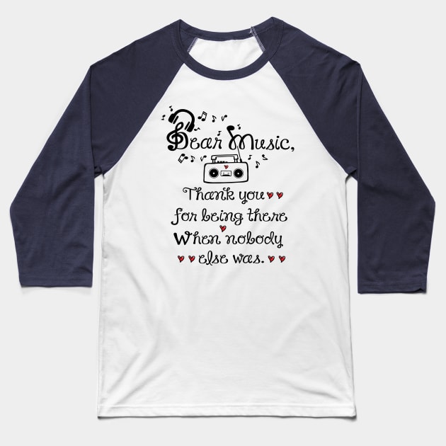 Dear music Baseball T-Shirt by CindyS